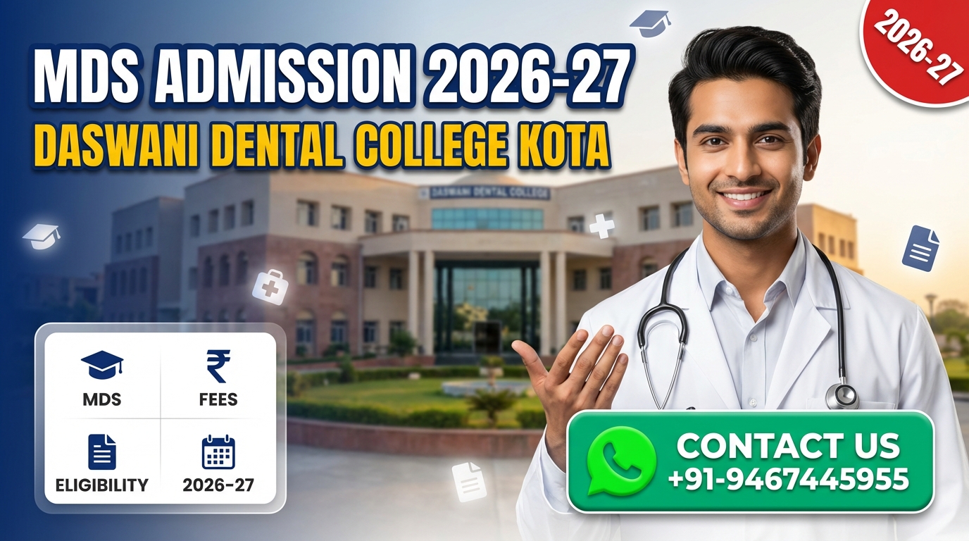MDS at Daswani Dental College Kota 2026-27: Admission, Course, Fees, Cutoff, Eligibility, Documents etc.
